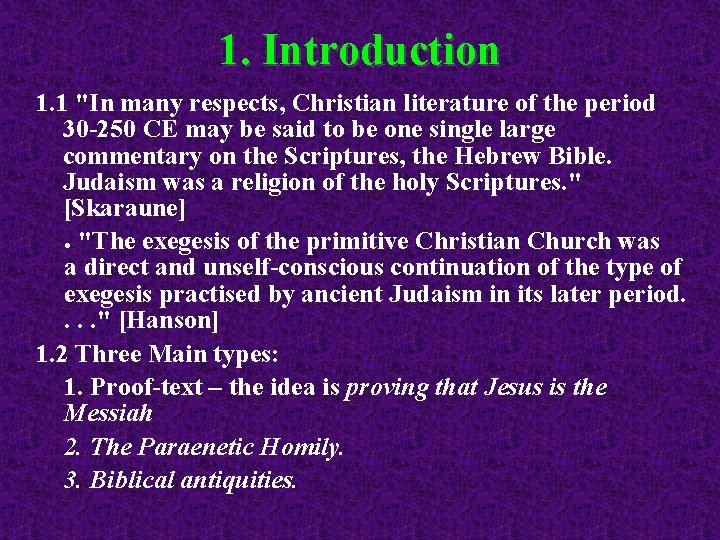 1. Introduction 1. 1 "In many respects, Christian literature of the period 30 -250