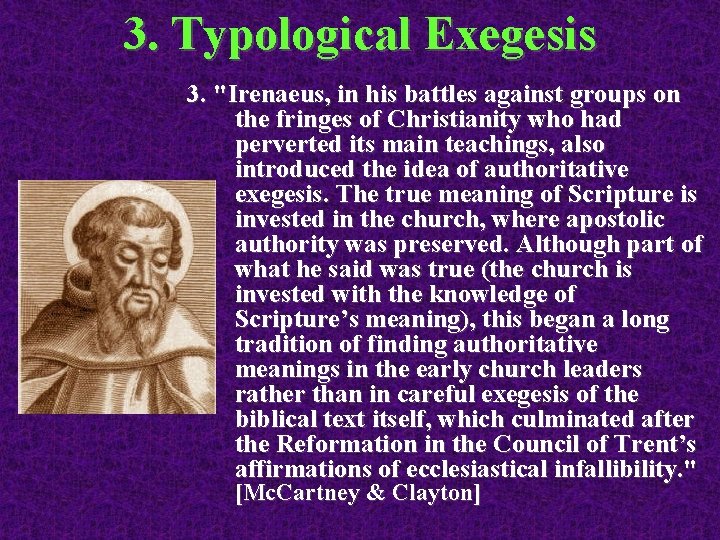 3. Typological Exegesis 3. "Irenaeus, in his battles against groups on the fringes of