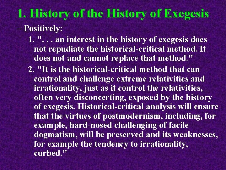 1. History of the History of Exegesis – Positively: 1. ". . . an