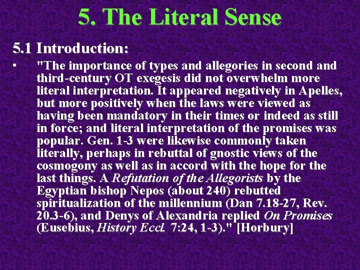 5. The Literal Sense 5. 1 Introduction: • "The importance of types and allegories