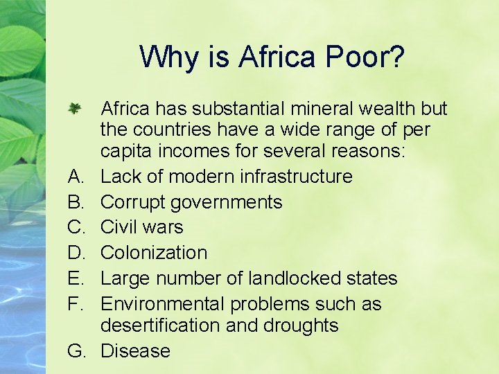 Why is Africa Poor? A. B. C. D. E. F. G. Africa has substantial