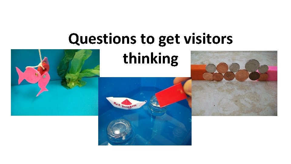 Questions to get visitors thinking 