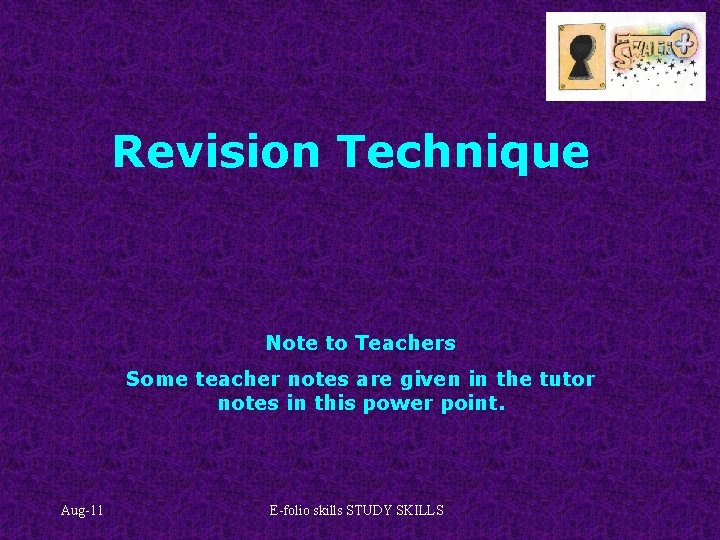 Revision Technique Note to Teachers Some teacher notes are given in the tutor notes