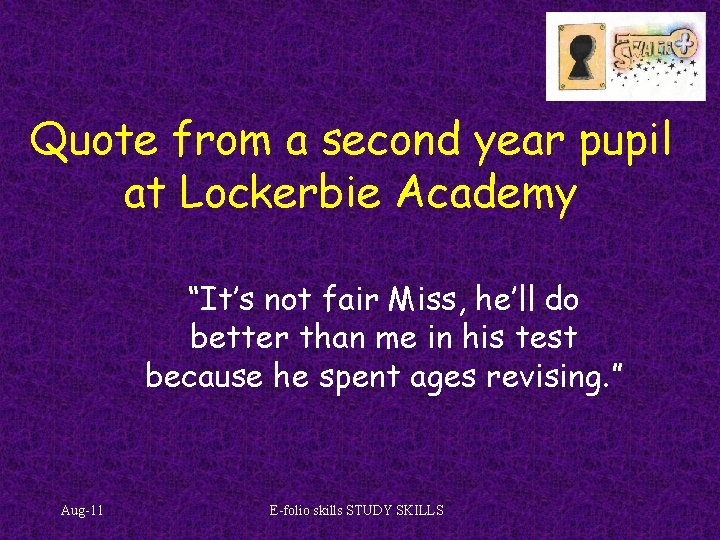 Quote from a second year pupil at Lockerbie Academy “It’s not fair Miss, he’ll