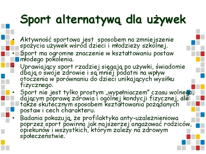 Sport alternatywą dla używek • Aktywność sportowa jest sposobem na zmniejszenie spożycia używek wśród