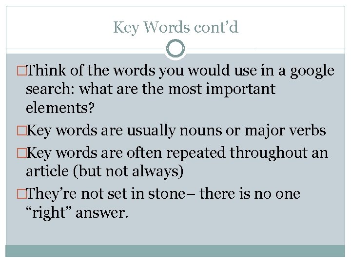 Key Words cont’d �Think of the words you would use in a google search:
