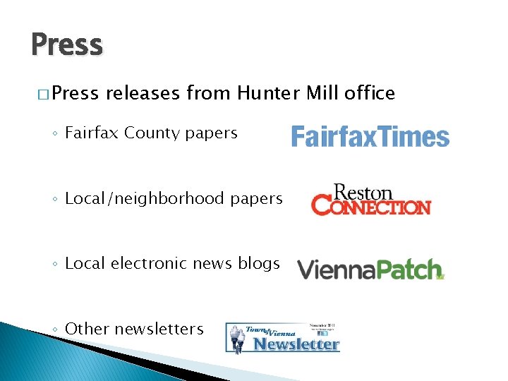 Press � Press releases from Hunter Mill office ◦ Fairfax County papers ◦ Local/neighborhood
