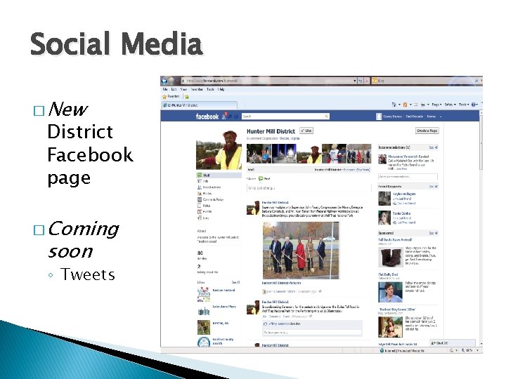 Social Media � New District Facebook page � Coming soon ◦ Tweets 