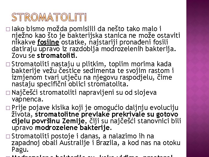 � Iako bismo možda pomislili da nešto tako malo i nježno kao što je