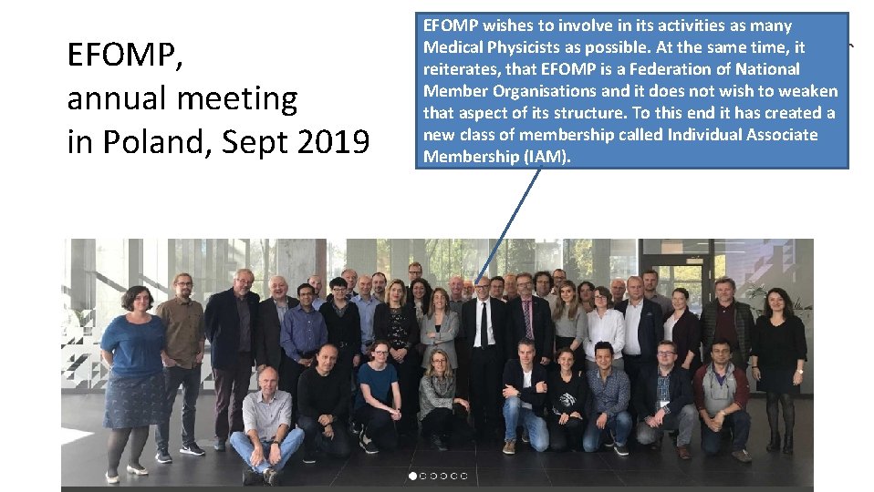 EFOMP, annual meeting in Poland, Sept 2019 EFOMP wishes to involve in its activities