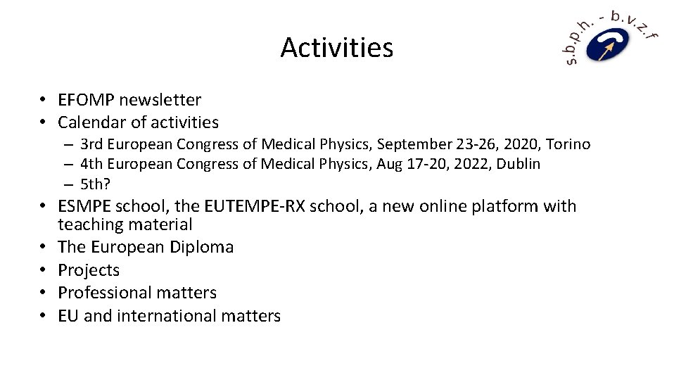 Activities • EFOMP newsletter • Calendar of activities – 3 rd European Congress of