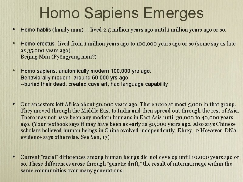 Homo Sapiens Emerges • Homo hablis (handy man) -- lived 2. 5 million years