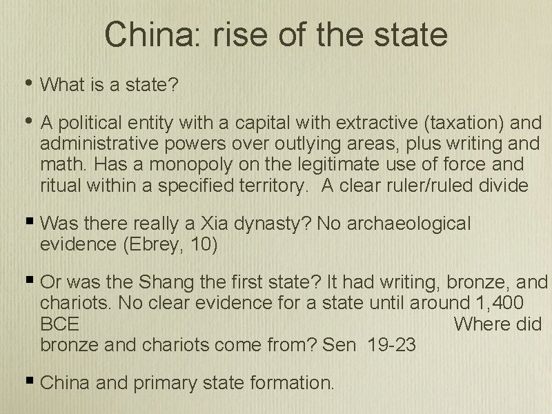 China: rise of the state • What is a state? • A political entity