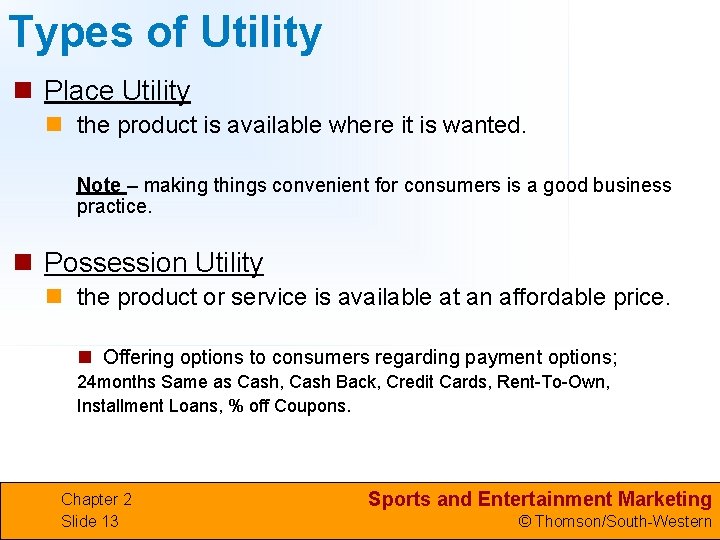 Types of Utility n Place Utility n the product is available where it is