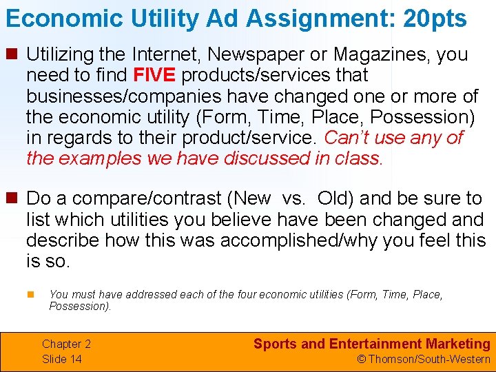 Economic Utility Ad Assignment: 20 pts n Utilizing the Internet, Newspaper or Magazines, you