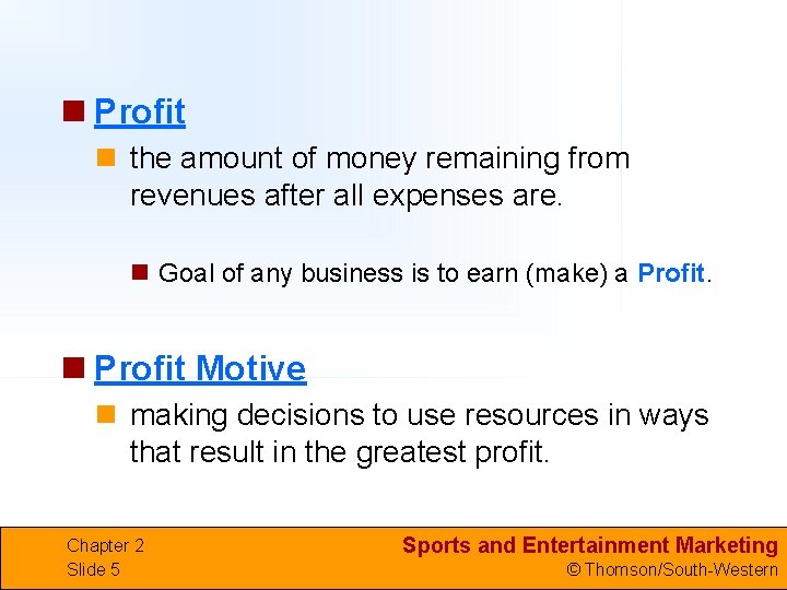 n Profit n the amount of money remaining from revenues after all expenses are.