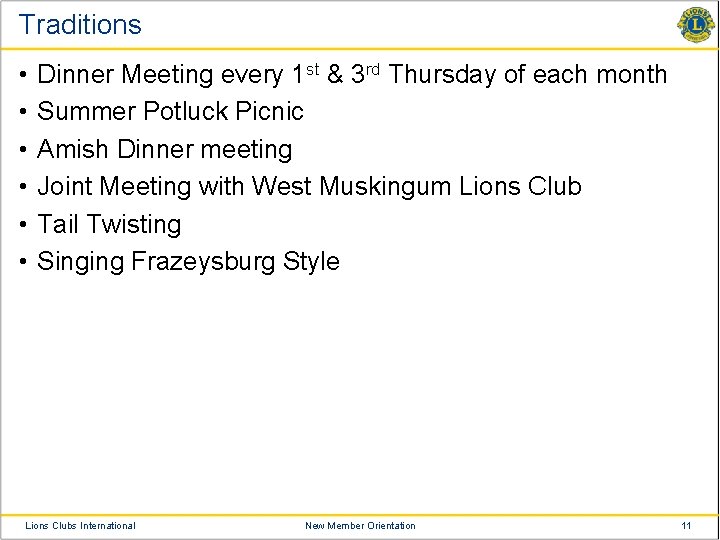 Traditions • • • Dinner Meeting every 1 st & 3 rd Thursday of