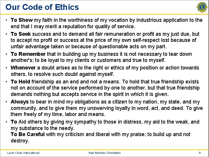 Our Code of Ethics • To Show my faith in the worthiness of my