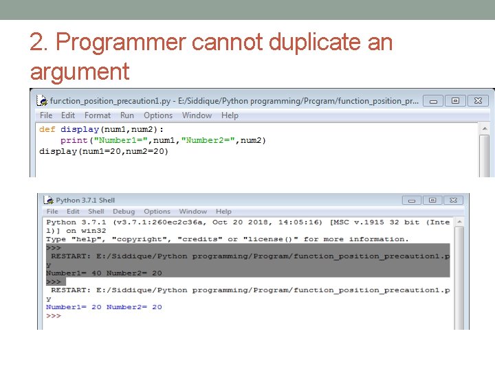 2. Programmer cannot duplicate an argument 