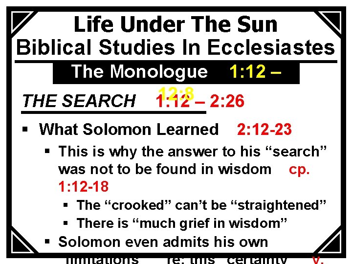 Life Under The Sun Biblical Studies In Ecclesiastes The Monologue 1: 12 – 12: