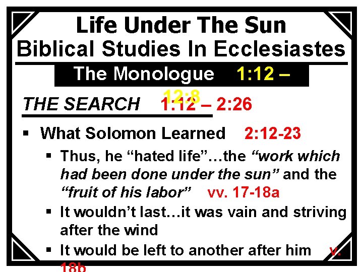 Life Under The Sun Biblical Studies In Ecclesiastes The Monologue 1: 12 – 12: