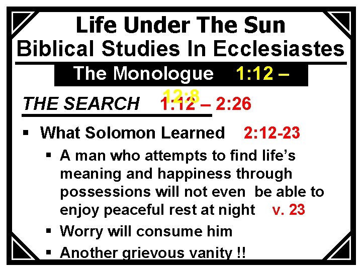 Life Under The Sun Biblical Studies In Ecclesiastes The Monologue 1: 12 – 12: