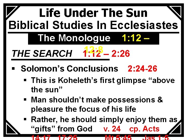 Life Under The Sun Biblical Studies In Ecclesiastes The Monologue 1: 12 – 12: