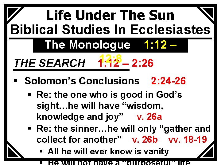 Life Under The Sun Biblical Studies In Ecclesiastes The Monologue 1: 12 – 12: