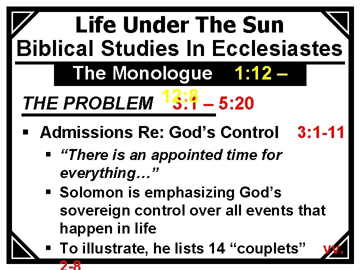 Life Under The Sun Biblical Studies In Ecclesiastes The Monologue 1: 12 – THE