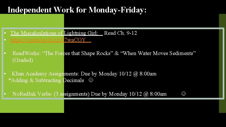 Independent Work for Monday-Friday: • The Miscalculations of Lightning Girl: • https: //youtu. be/d