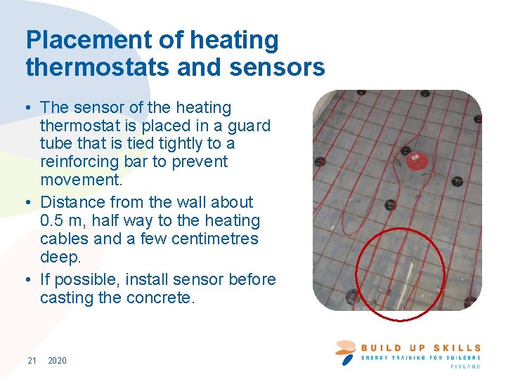 Placement of heating thermostats and sensors • The sensor of the heating thermostat is