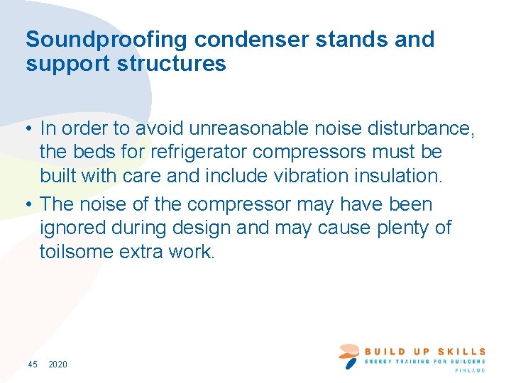 Soundproofing condenser stands and support structures • In order to avoid unreasonable noise disturbance,