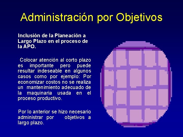 Administración por Objetivos Inclusión de la Planeación a Largo Plazo en el proceso de Administración por Objetivos Inclusión de la Planeación a Largo Plazo en el proceso de
