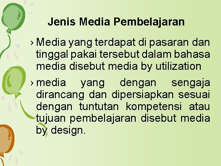 Jenis Media Pembelajaran › Media yang terdapat di pasaran dan tinggal pakai tersebut dalam