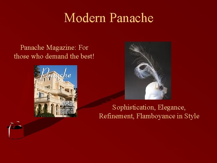 Modern Panache Magazine: For those who demand the best! Sophistication, Elegance, Refinement, Flamboyance in