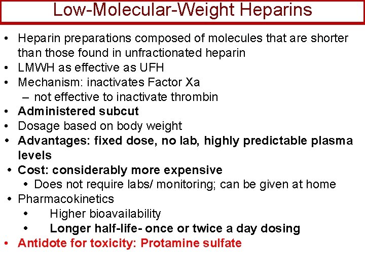 Low-Molecular-Weight Heparins • Heparin preparations composed of molecules that are shorter than those found
