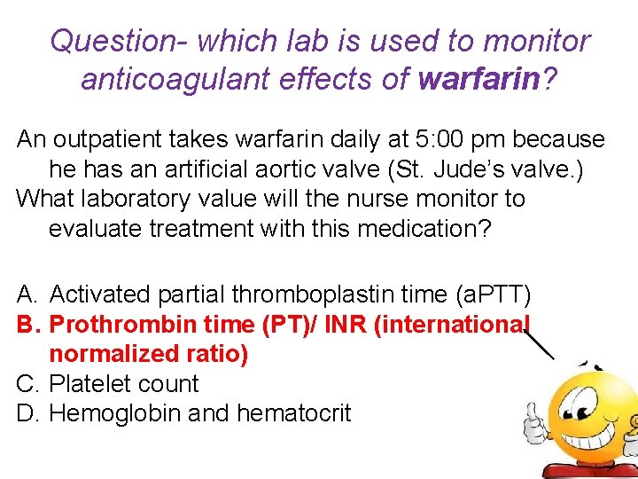 Question- which lab is used to monitor anticoagulant effects of warfarin? An outpatient takes