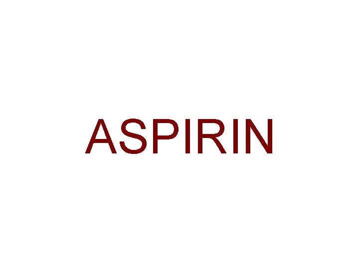 ASPIRIN 