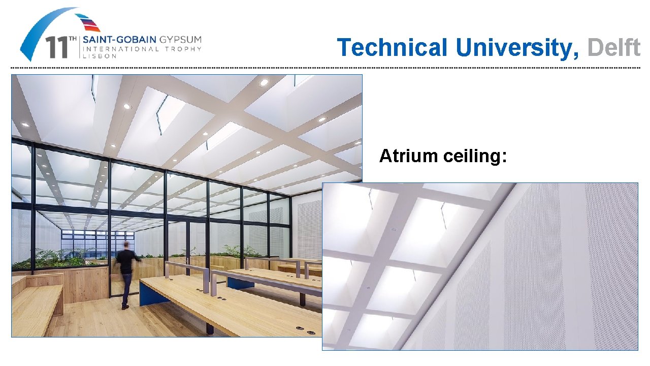 Technical University, Delft Atrium ceiling: 