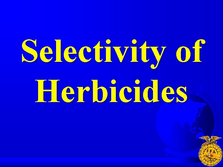 Selectivity of Herbicides 