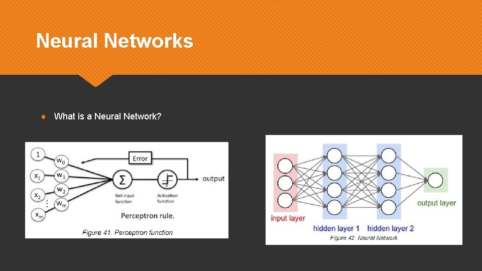 Neural Networks ● What is a Neural Network? 