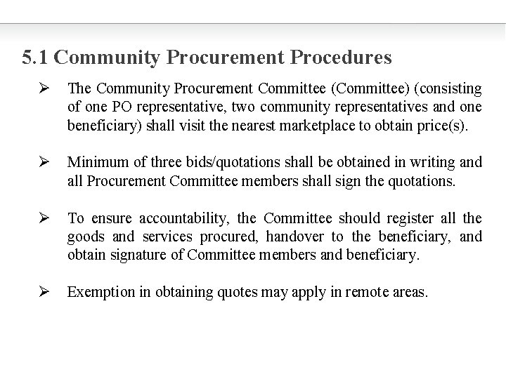 5. 1 Community Procurement Procedures Ø The Community Procurement Committee (Committee) (consisting of one