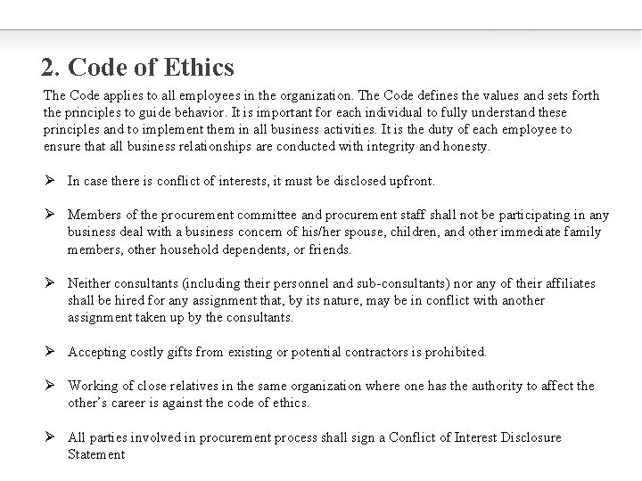 2. Code of Ethics The Code applies to all employees in the organization. The