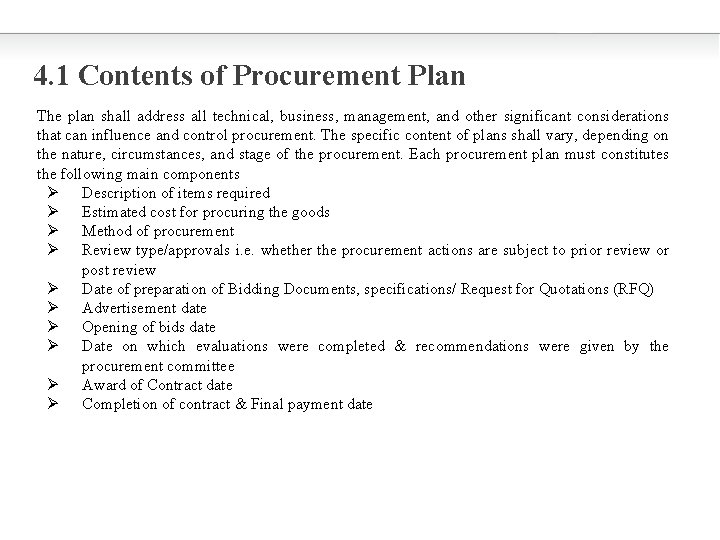 4. 1 Contents of Procurement Plan The plan shall address all technical, business, management,