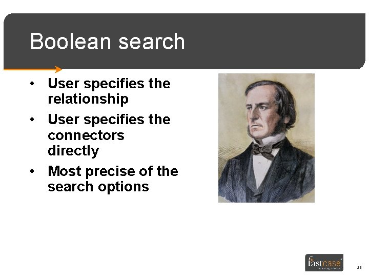 Boolean search • User specifies the relationship • User specifies the connectors directly •