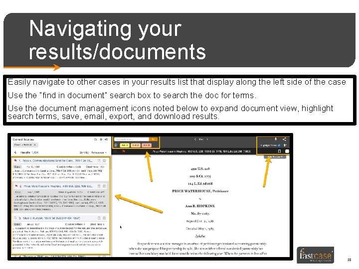 Navigating your results/documents Easily navigate to other cases in your results list that display