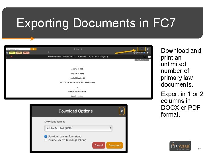 Exporting Documents in FC 7 Download and print an unlimited number of primary law