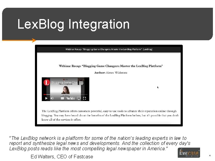 Lex. Blog Integration “The Lex. Blog network is a platform for some of the