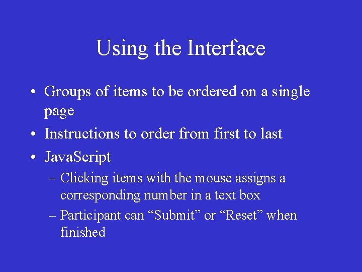 Using the Interface • Groups of items to be ordered on a single page Using the Interface • Groups of items to be ordered on a single page