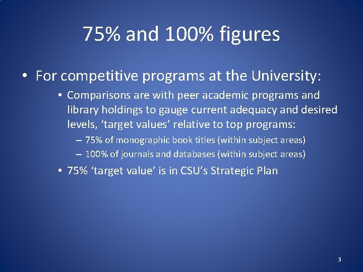 75% and 100% figures • For competitive programs at the University: • Comparisons are